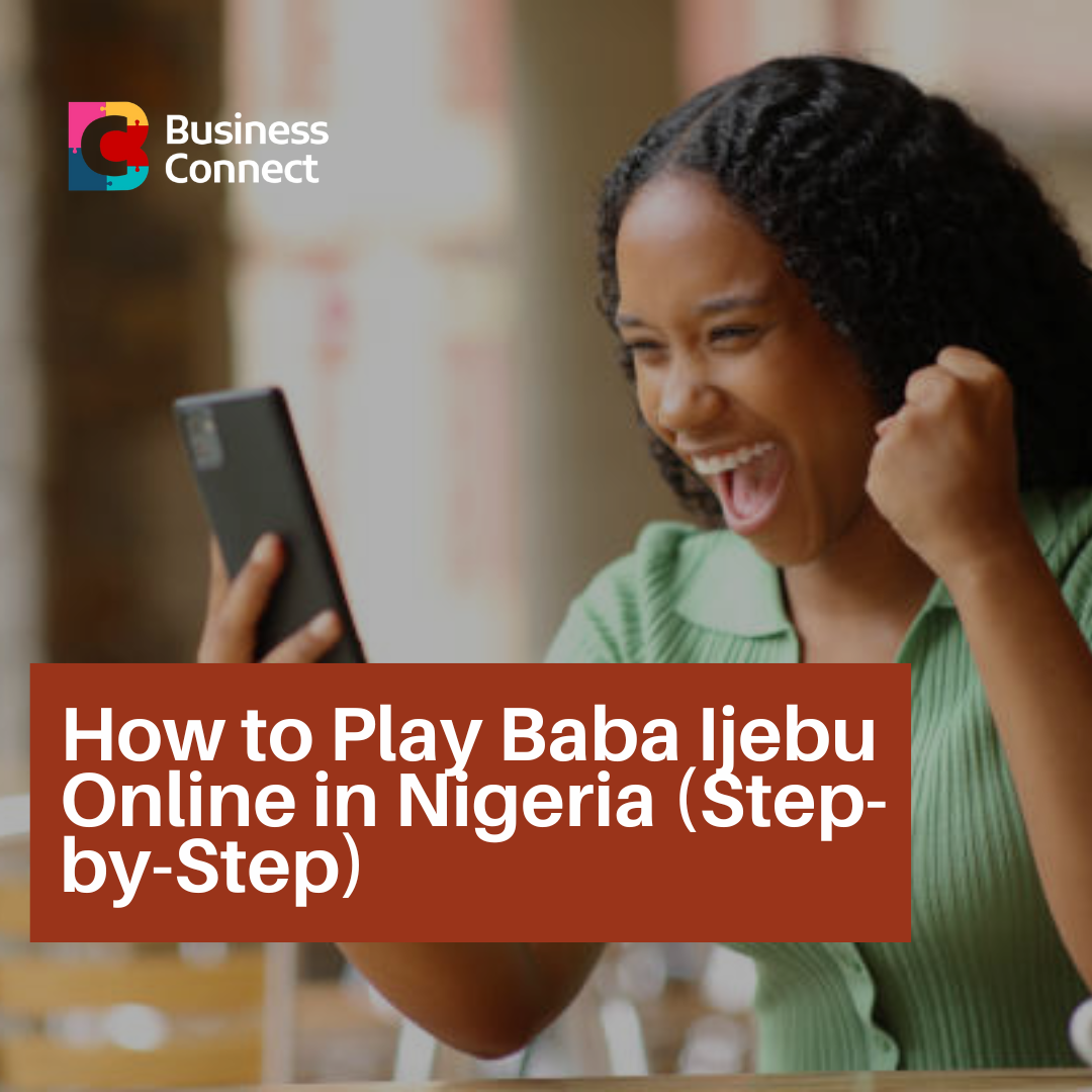 How to Play Baba Ijebu Online in Nigeria (Step-by-Step)