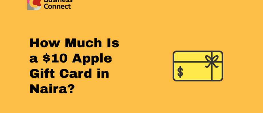 How Much Is a $10 Apple Gift Card in Naira
