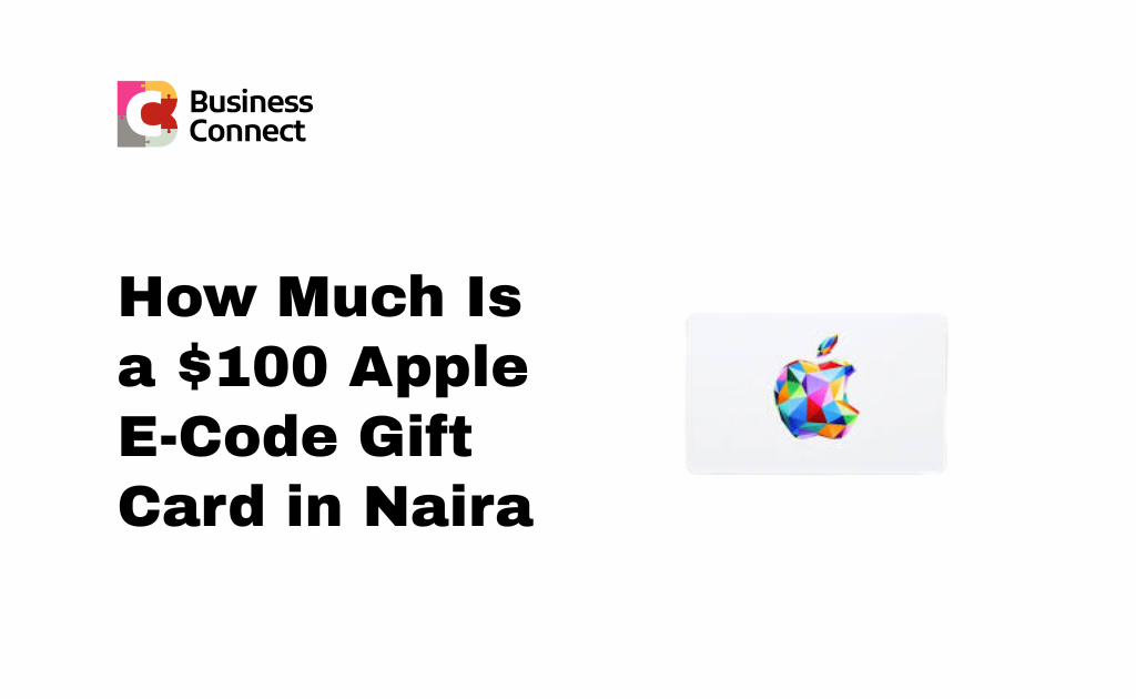 How Much Is a $100 Apple E-Code Gift Card in Naira
