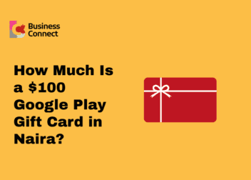 How Much Is a $100 Google Play Gift Card in Naira