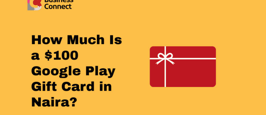 How Much Is a $100 Google Play Gift Card in Naira