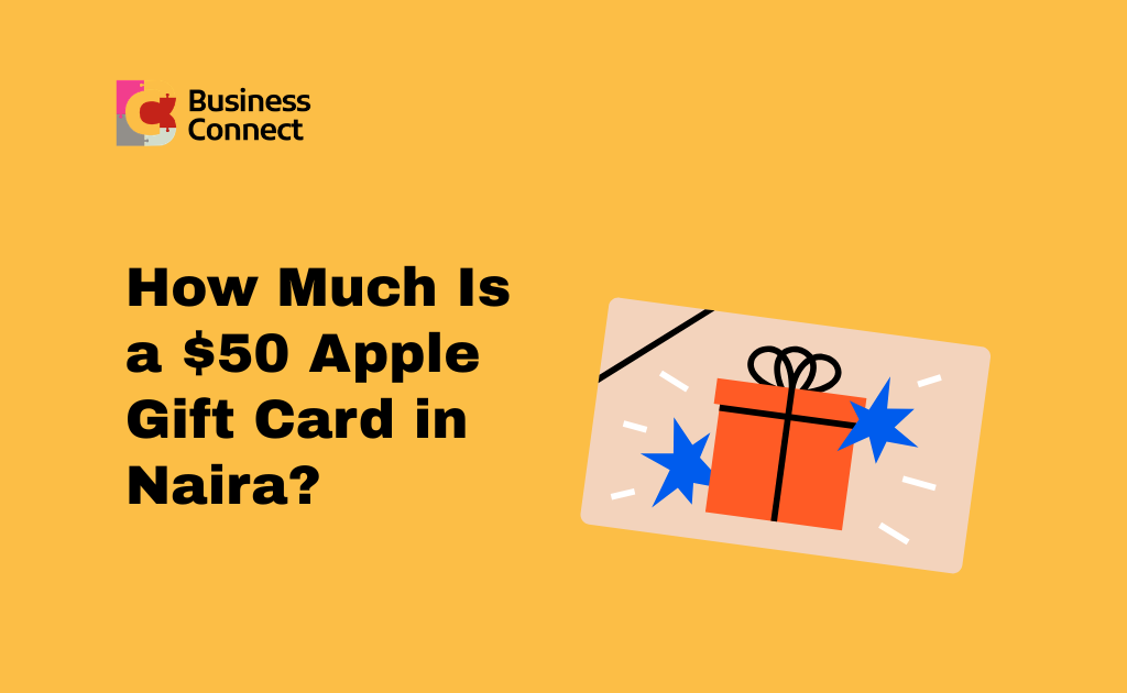 How Much Is a $50 Apple Gift Card in Naira (1)