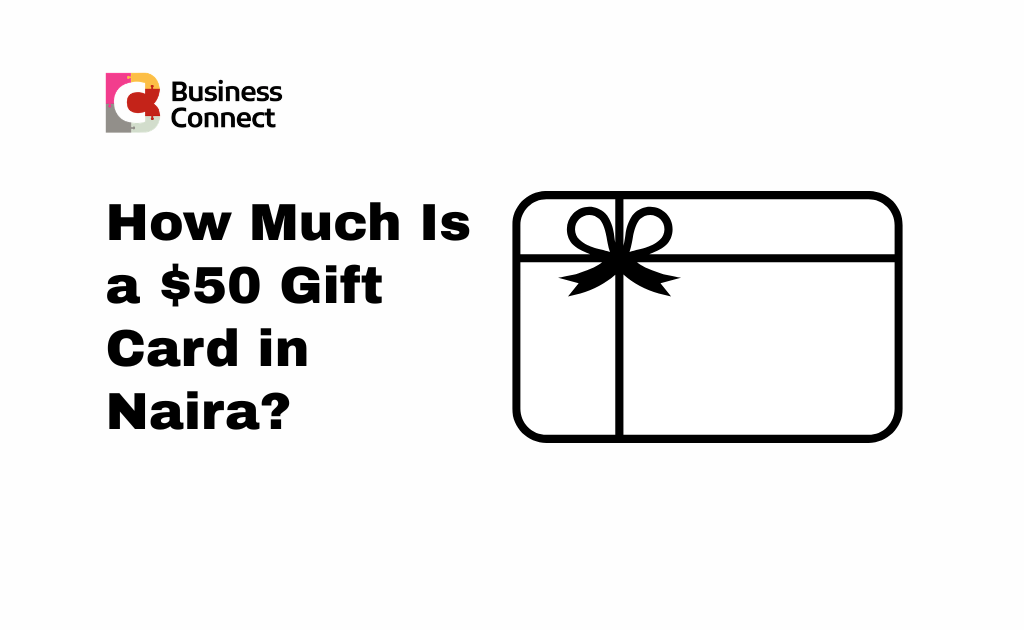 How Much Is a $50 Gift Card in Naira?
