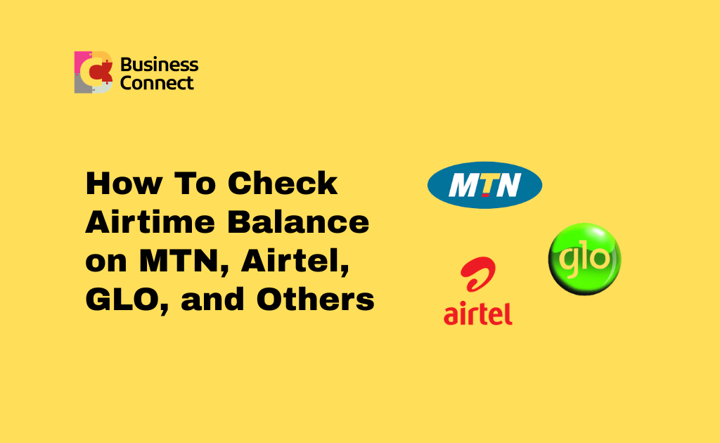 How To Check Airtime Balance on MTN, Airtel, GLO, and Others (1)
