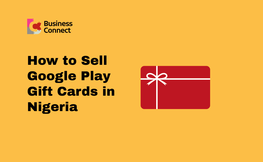 How to Sell Google Play Gift Cards in Nigeria