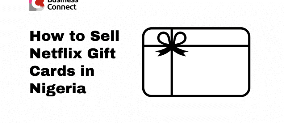 How to Sell Netflix Gift Cards in Nigeria