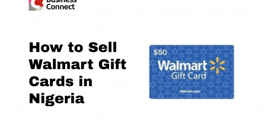 How to Sell Walmart Gift Cards in Nigeria