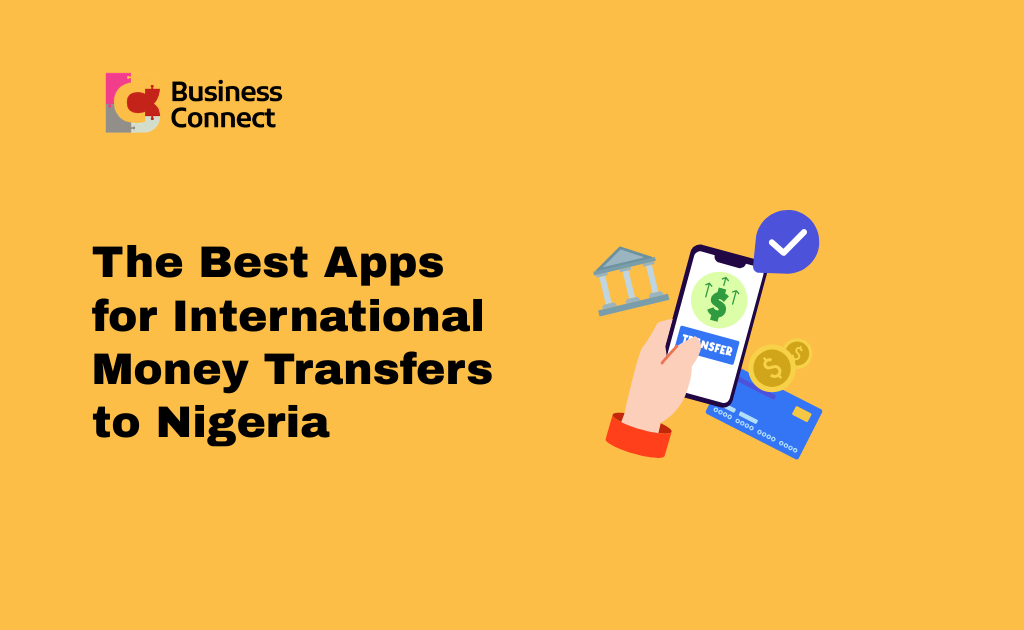The Best Apps for International Money Transfers to Nigeria