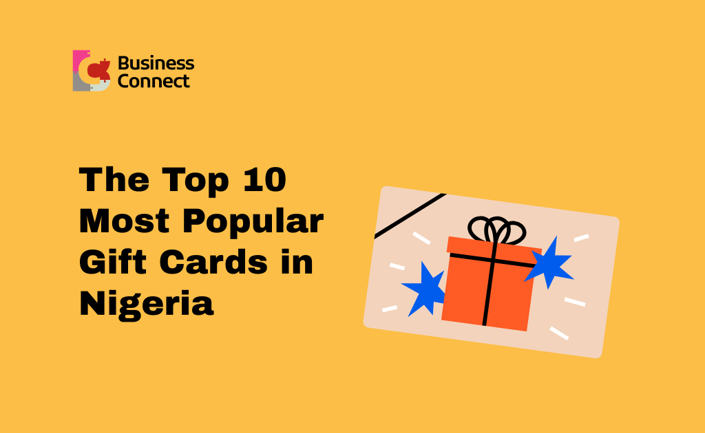 The Top 10 Most Popular Gift Cards in Nigeria