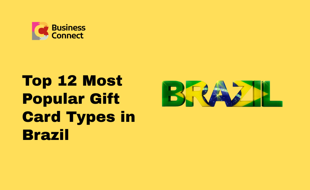 Top 12 Most Popular Gift Card Types in Brazil