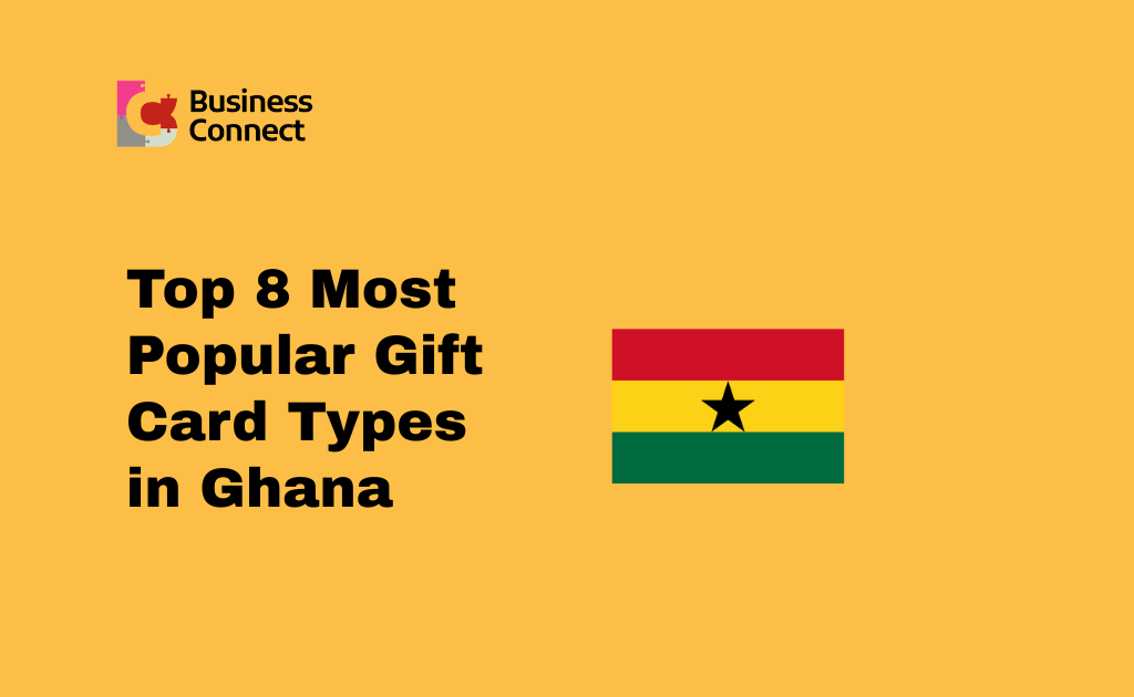 Top 8 Most Popular Gift Card Types in Ghana