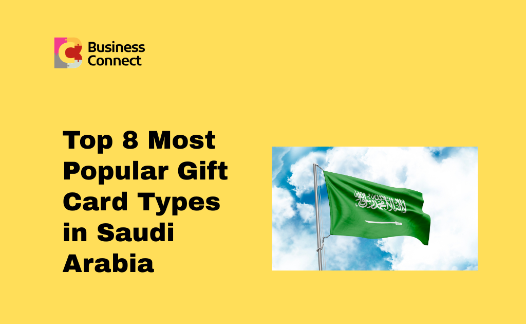Top 8 Most Popular Gift Card Types in Saudi Arabia